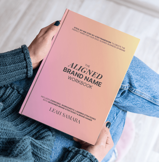 The Aligned Brand Name Workbook: Steal my $6K Step-by-Step Framework to Creating the Perfect Name for Your Soul-Aligned Business